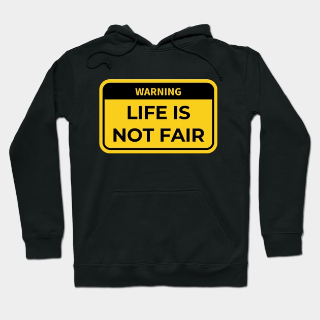 warning: life is not fair Hoodie by in leggings